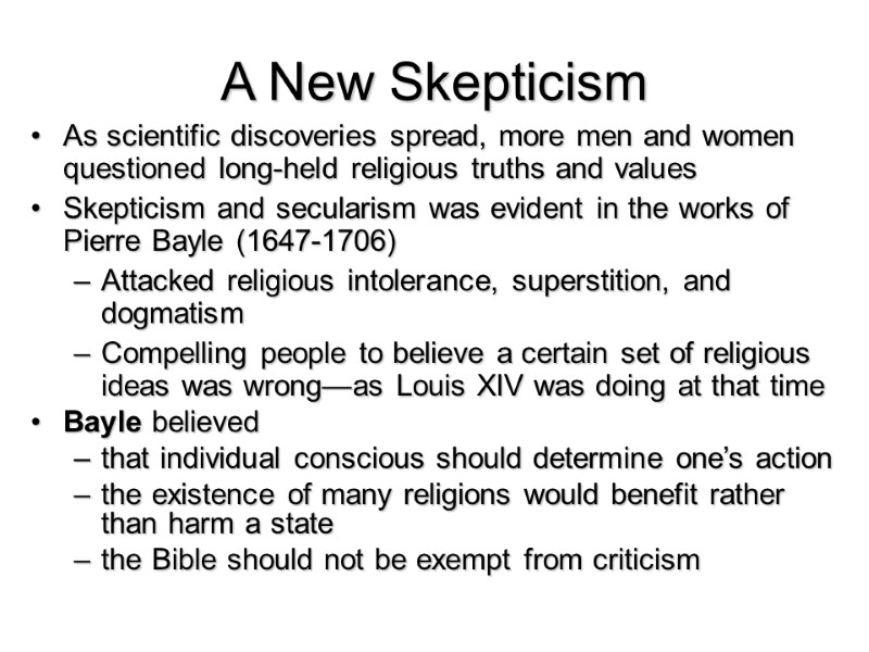 A New Skepticism As scientific discoveries spread, more men and women questioned long-held religious